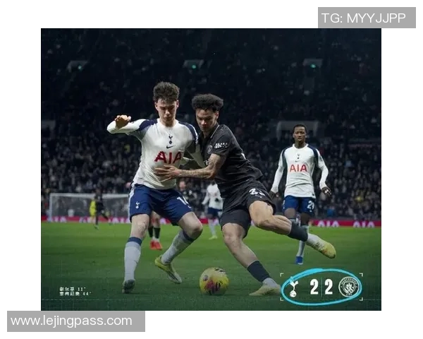 国王杯激战曼城逆转热刺绝杀瞬间引发全场狂欢数据分析揭秘